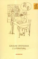 Opakowanie Szkolne spotkania z literaturą