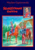 Okładka książki Szwoleżerowie gwardii