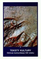 Opakowanie Teksty kultury 2 Oblicza komunikacji XXI wieku