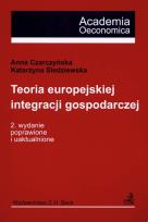 Okładka książki Teoria europejskiej integracji gospodarczej