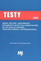 Opakowanie Testy egzaminacyjne dla kandydatów na aplikację sądową, prokuratorską i referendalną w roku 2006