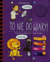 Okładka książki To nie do wiary!