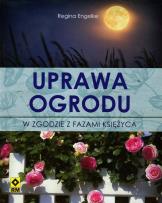 Okładka książki Uprawa ogrodu w zgodzie z fazami Księżyca