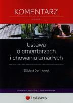Okładka książki Ustawa o cmentarzach i chowaniu zmarłych Komentarz