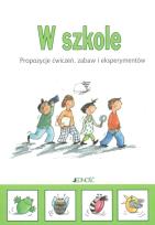 Opakowanie W szkole Propozycje ćwiczeń, zabaw i eksperymentów
