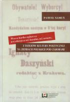 Okładka książki Wasza kartka wyborcza jest silniejsza niż karabin, niż armata Z dziejów kultury politycznej na ziemiach polskich pod zaborami
