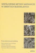 Okładka książki Współczesne metody naprawcze w obiektach budowlanych