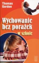 Okładka książki Wychowanie bez porażek w szkole
