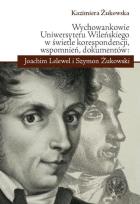 Okładka książki Wychowankowie Uniwersytetu Wileńskiego w świetle korespondencji, wspomnień, dokumentów: Joachim Lele
