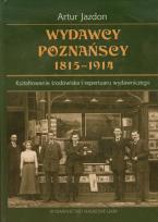 Okładka książki Wydawcy poznańscy 1815−1914