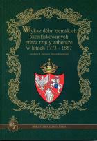 Okładka książki Wykaz dóbr ziemskich skonfiskowanych przez rządy zaborcze w latach 1773-1867