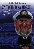 Okładka książki Za tych co na morzu... Morskie opowieści