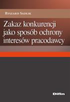 Okładka książki Zakaz konkurencji jako sposób ochrony interesów pracodawcy