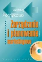 Okładka książki Zarządzanie i planowanie marketingowe + płyta CD