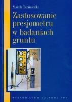 Okładka książki Zastosowanie presjometru w badaniach gruntu