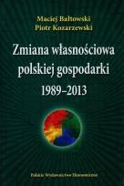 Okładka książki Zmiana własnościowa polskiej gospodarki 1989-2013