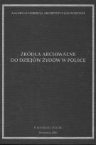 Opakowanie Źródła archiwalne do dziejów Żydów w Polsce