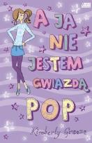 Okładka książki A ja nie jestem gwiazdą POP