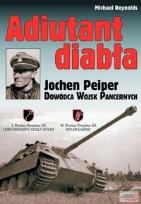Okładka książki Adiutant diabła. Jochen Peiper