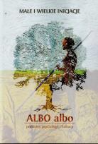 Opakowanie Albo albo problemy psychologii i kultury Małe i wielkie inicjacje 1/2014