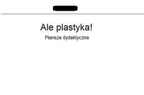 Opakowanie Ale plastyka! Plansze dydaktyczne