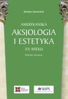 Okładka książki Amerykańska aksjologia i estetyka XX wieku