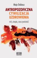 Okładka książki Antropozoficzna cywilizacja uzdrowienia