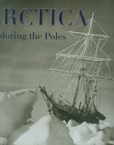 Okładka książki Arctica Exploring the Poles