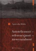 Okładka książki Autoteliczność referencyjność niewyrażalność