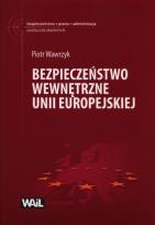 Okładka książki Bezpieczeństwo wewnętrzne Unii Europejskiej