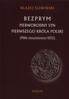 Okładka książki Bezprym.Pierworodny syn pierwszego króla Polski TW