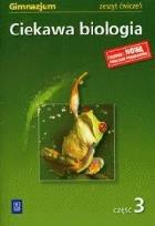 Okładka książki Biologia GIM Ciekawa biologia 3 ćw w.2009 WSIP