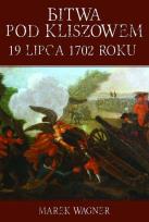 Okładka książki Bitwa pod Kliszowem 19 lipca 1702 roku