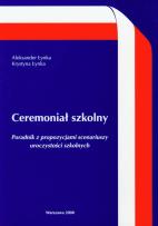 Okładka książki Ceremoniał szkolny