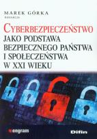 Okładka książki Cyberbezpieczeństwo jako podstawa bezpiecznego ...