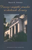 Okładka książki Dwory i majątki ziemskie w okolicach Łomży