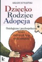 Okładka książki Dziecko, rodzice, adopcja.