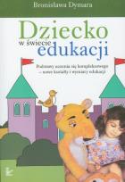 Okładka książki Dziecko w świecie edukacji