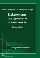 Okładka książki Elektroniczne postępowanie upominawcze Komentarz