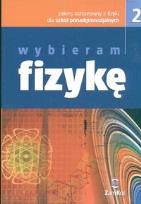 Okładka książki Fizyka LO Wybieram Fizykę 2 Z.R. ZamKor