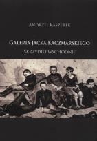 Okładka książki Galeria Jacka Kaczmarskiego Skrzydło wschodnie