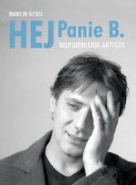 Okładka książki Hej Panie B. Wspomnienie Artysty