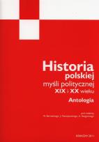 Okładka książki Historia polskiej myśli politycznej XIX i XX