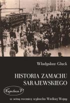 Okładka książki Historia zamachu sarajewskiego