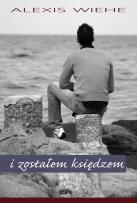 Okładka książki I zostałem księdzem