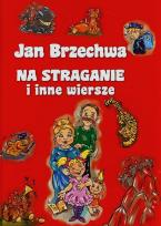 Okładka książki Jan Brzechwa - Na straganie i inne wiersze