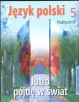 Okładka książki J.polski SP Jutro pójdę w świat 5 podr WSIP