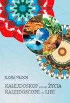Okładka książki Kalejdoskop pewnego życia. Kaleidoscope of a life