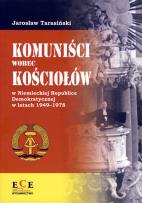 Okładka książki Komuniści wobec Kościoła w Niemieckiej Republice Demokratycznej w latach 1949-1978