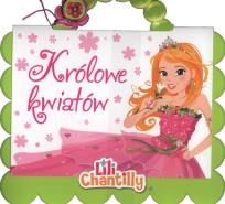 Okładka książki Królowe kwiatów. Lili Chantilly